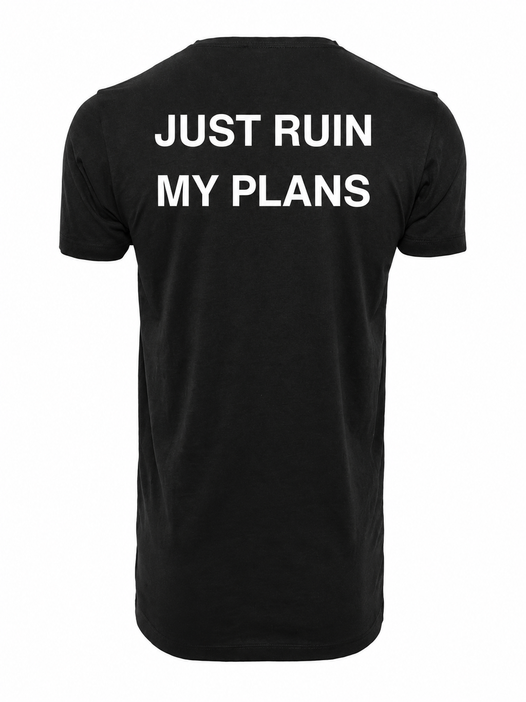 T-shirt JUST RUIN MY PLANS