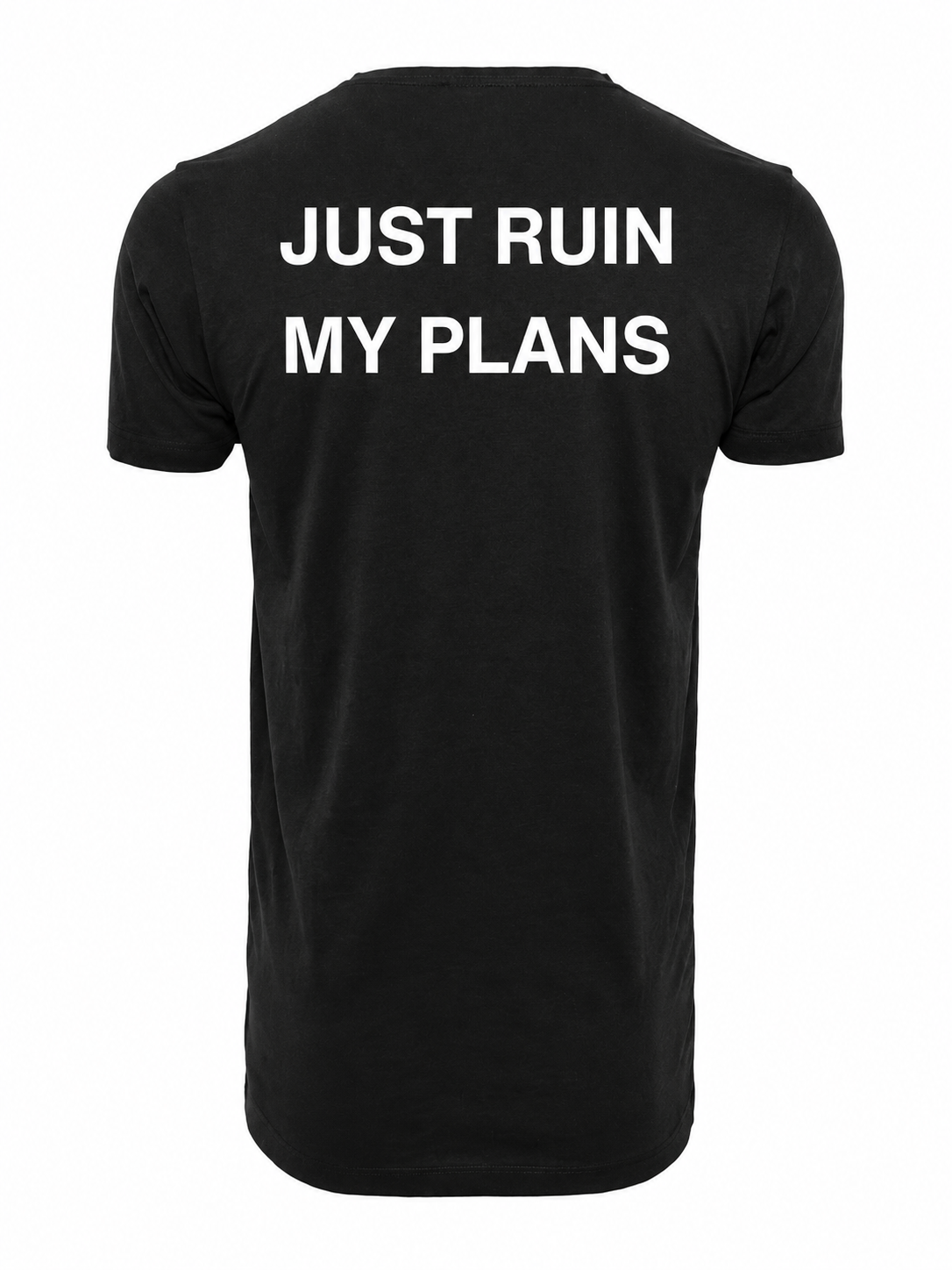 T-shirt JUST RUIN MY PLANS