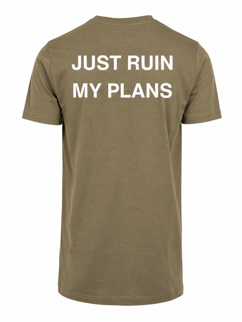 T-shirt JUST RUIN MY PLANS
