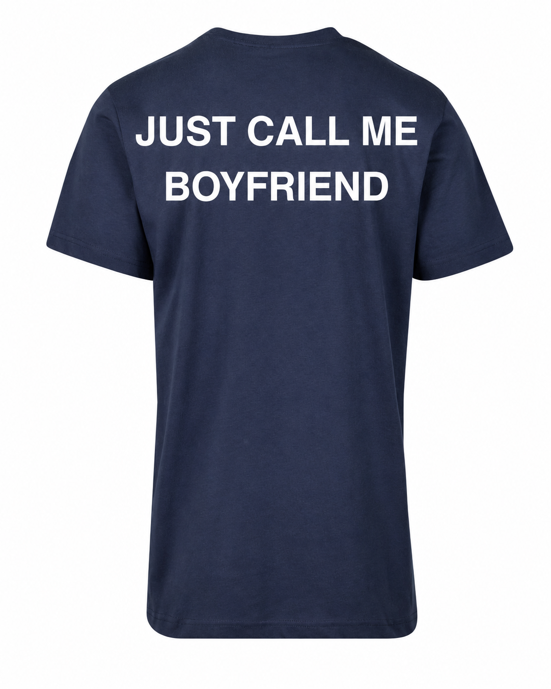 Tee shirt JUST CALL ME BOYFREIND