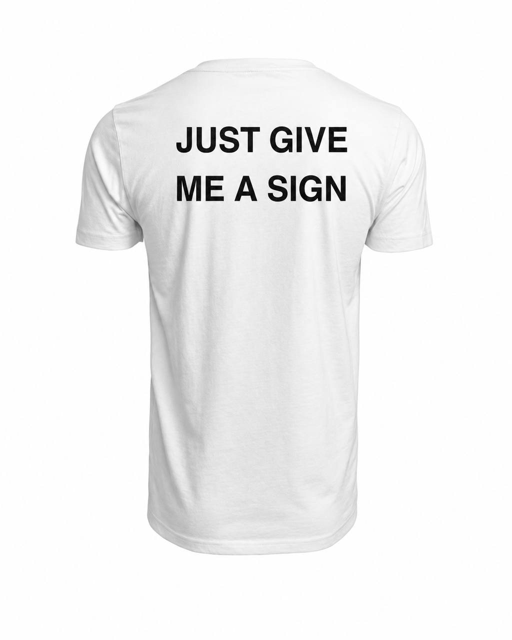 T-shirt JUST GIVE ME A SIGN