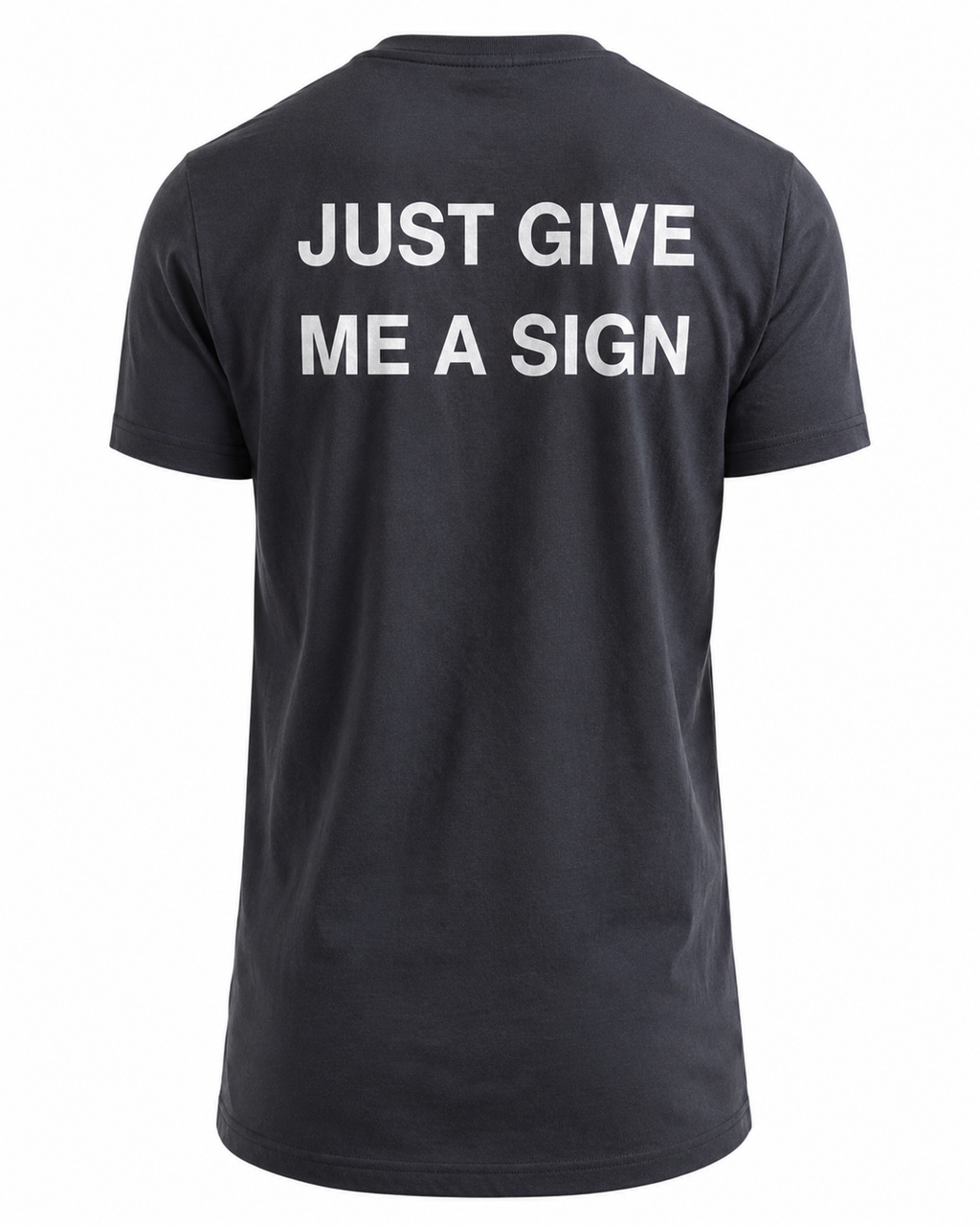 T-shirt JUST GIVE ME A SIGN