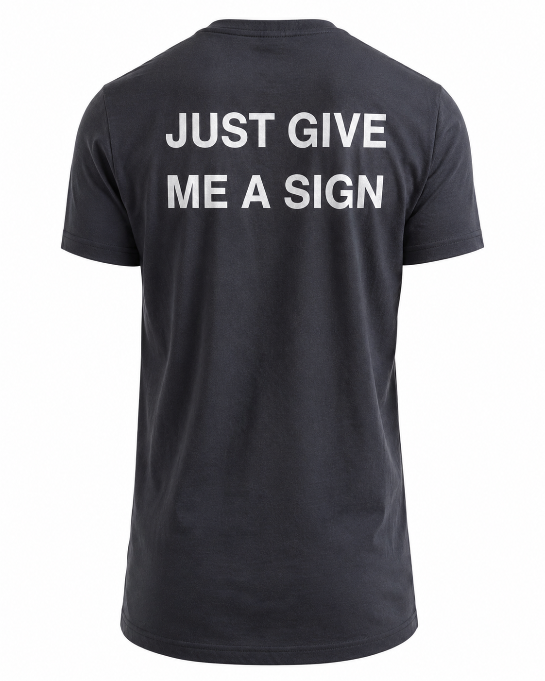 T-shirt JUST GIVE ME A SIGN