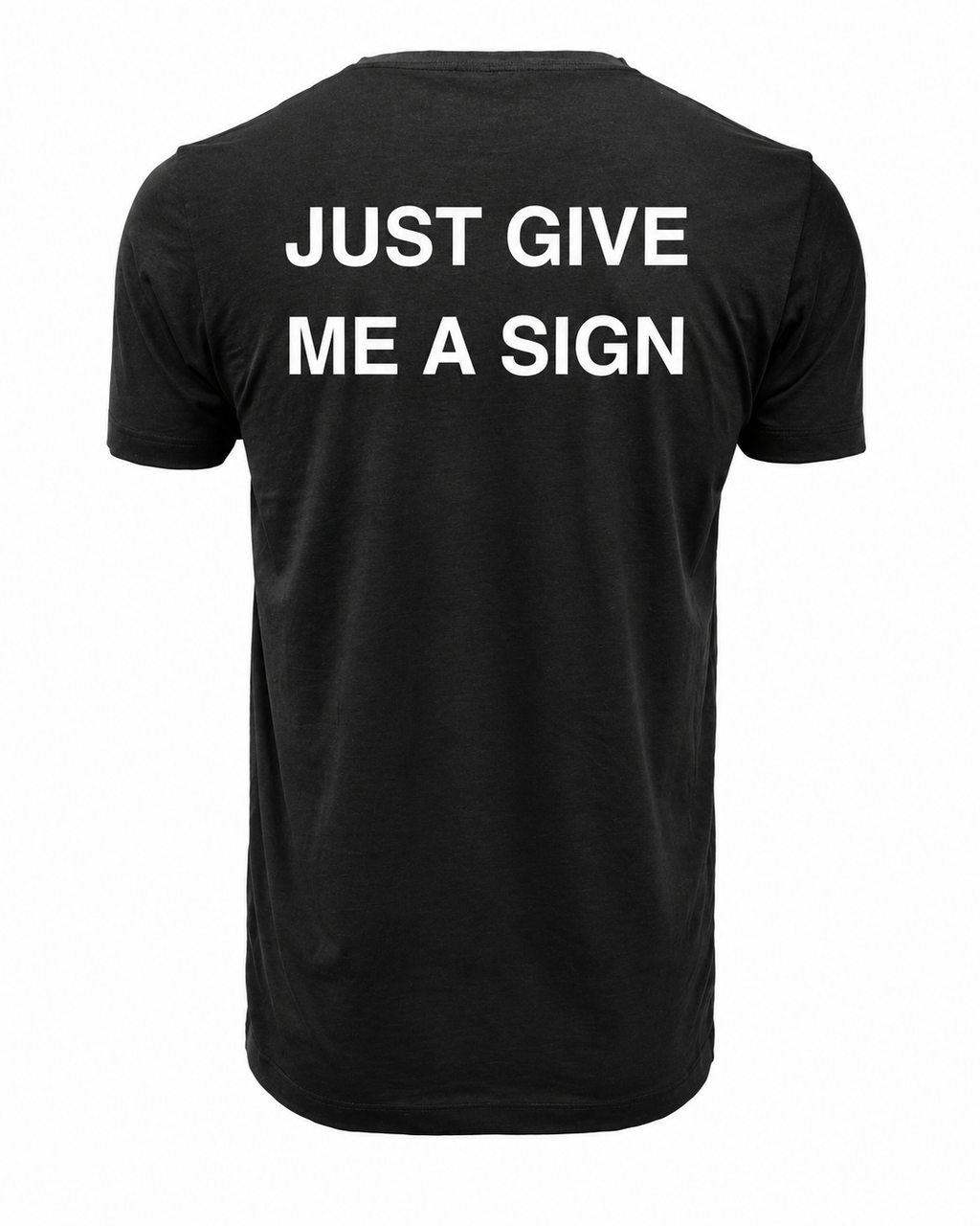 T-shirt JUST GIVE ME A SIGN