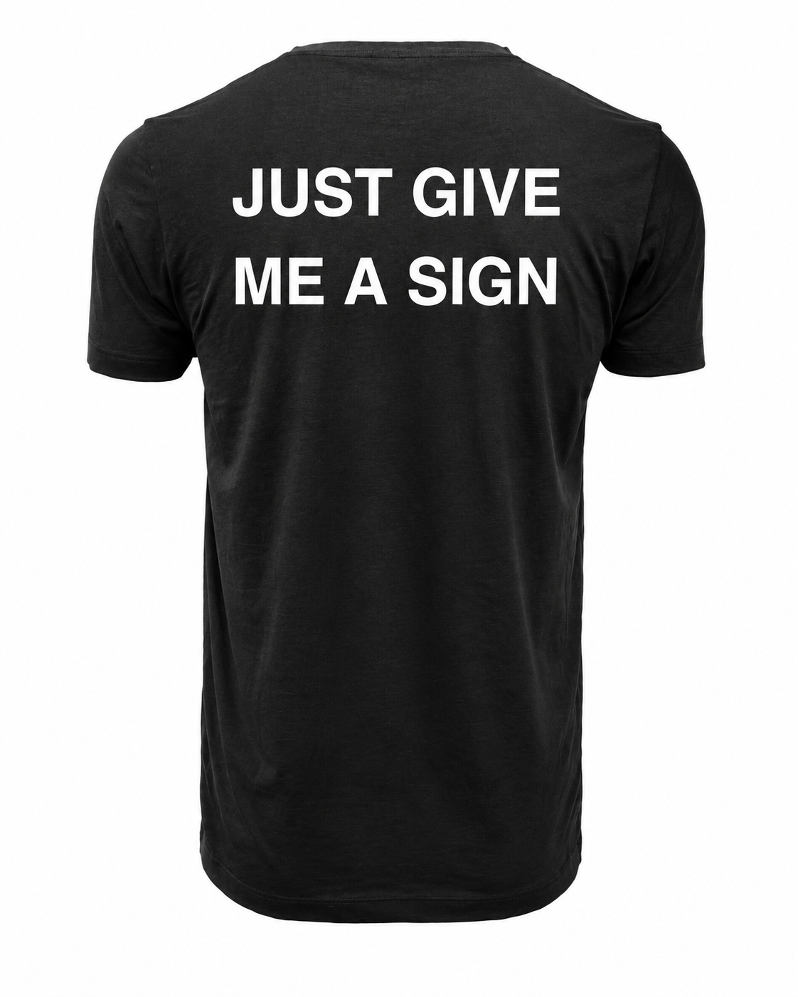 T-shirt JUST GIVE ME A SIGN